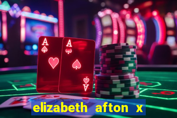 elizabeth afton x william afton